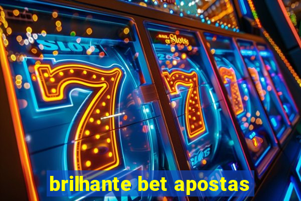 brilhante bet apostas